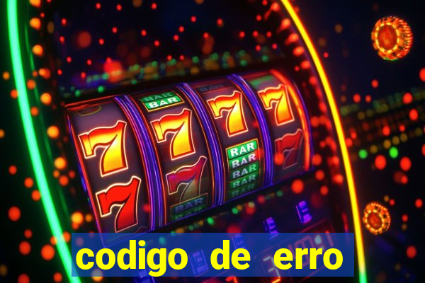 codigo de erro s105 bet365