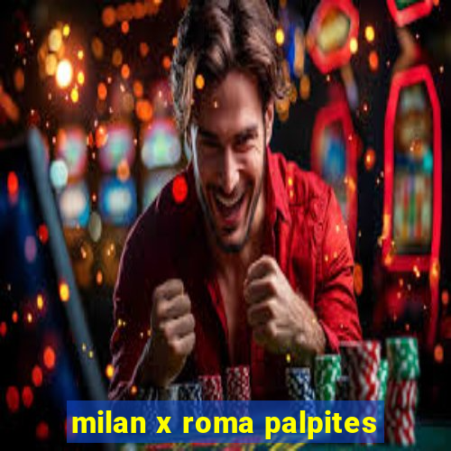 milan x roma palpites