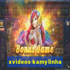 xvideos kamylinha