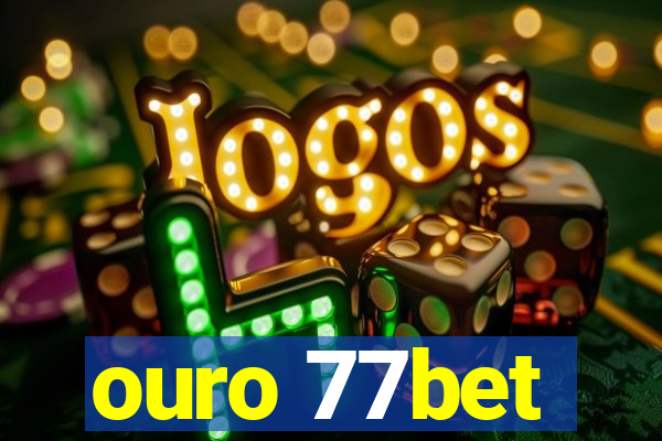 ouro 77bet