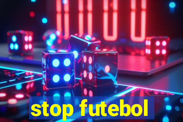 stop futebol