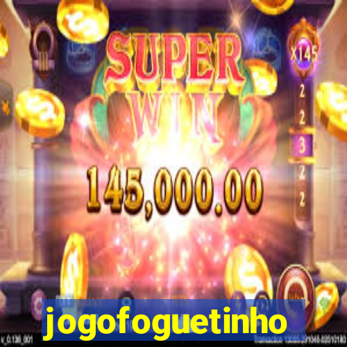 jogofoguetinho