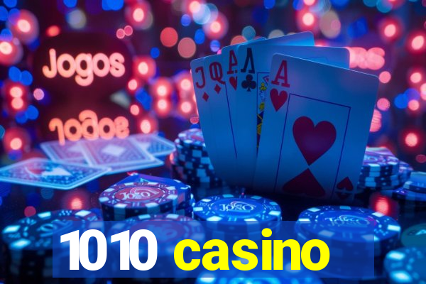 1010 casino