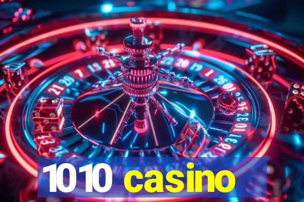 1010 casino