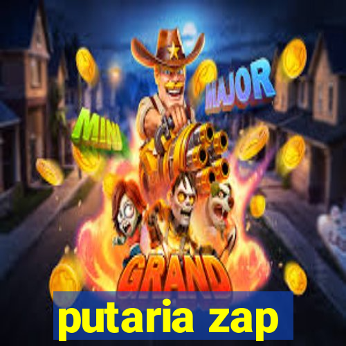 putaria zap