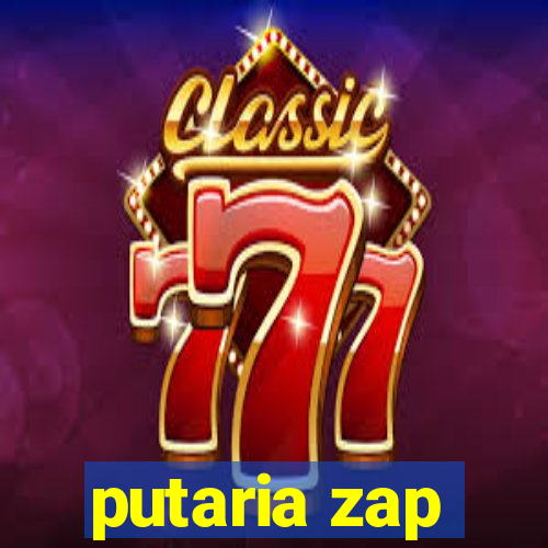 putaria zap