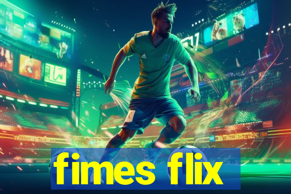 fimes flix