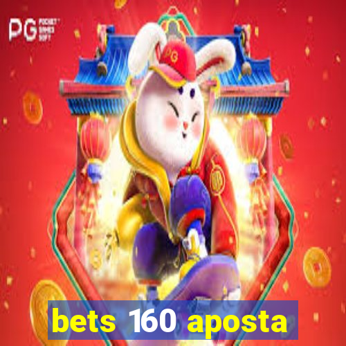 bets 160 aposta