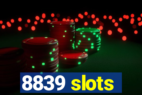 8839 slots