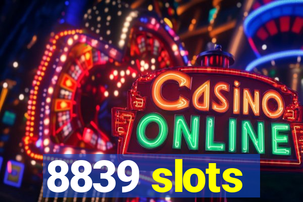 8839 slots