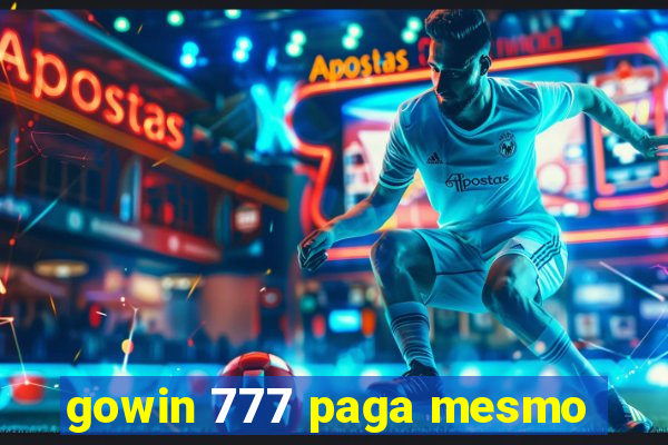 gowin 777 paga mesmo