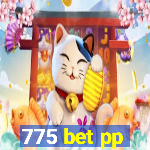 775 bet pp