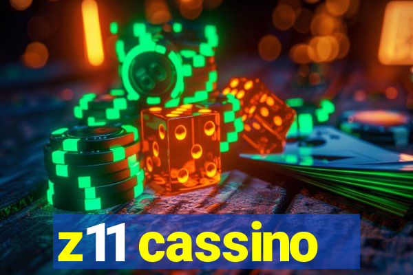 z11 cassino