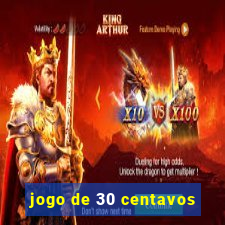 jogo de 30 centavos