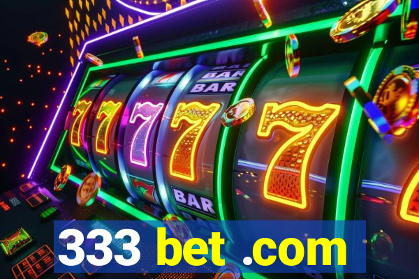 333 bet .com