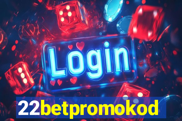 22betpromokod