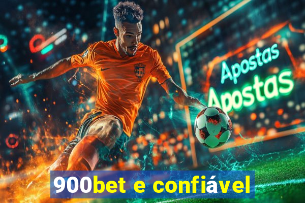 900bet e confiável