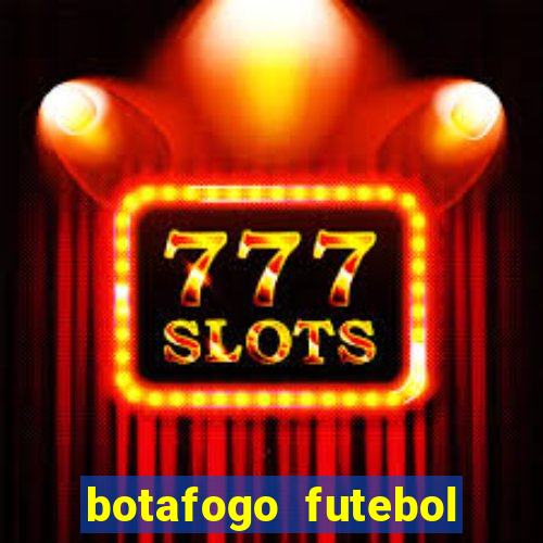 botafogo futebol play hd