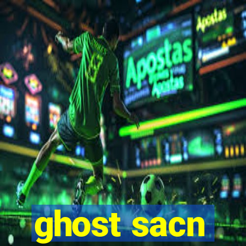 ghost sacn