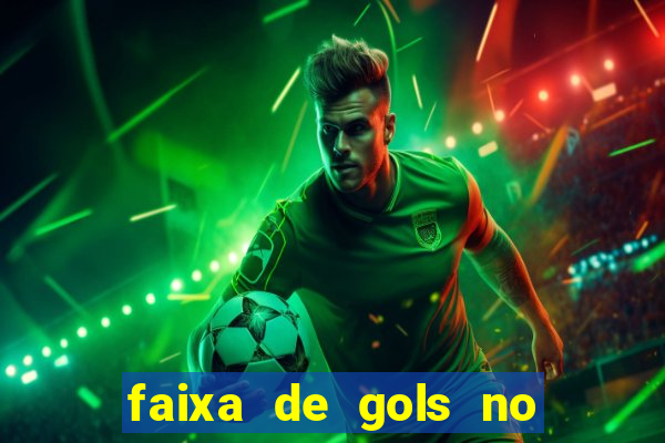 faixa de gols no jogo 2-3 o que significa