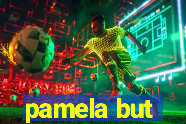 pamela but