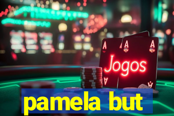 pamela but