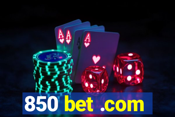 850 bet .com