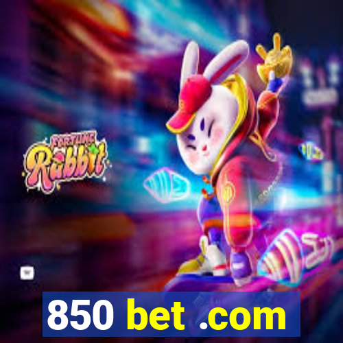 850 bet .com