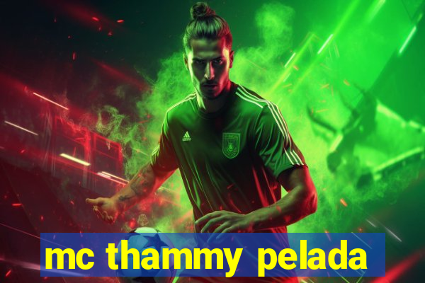 mc thammy pelada