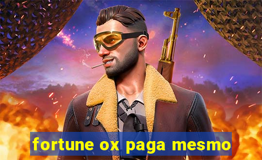 fortune ox paga mesmo