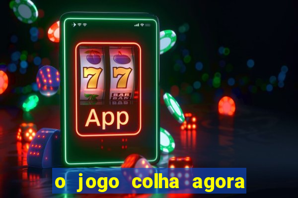 o jogo colha agora paga mesmo