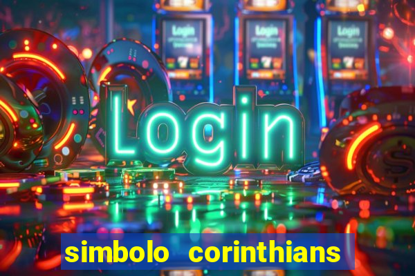 simbolo corinthians copiar e colar