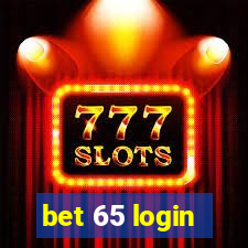 bet 65 login