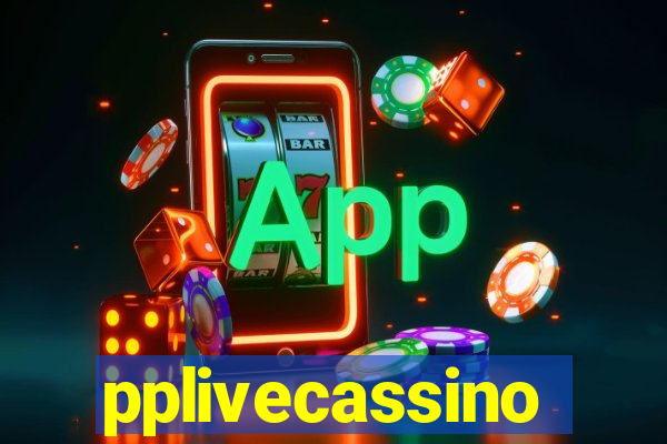 pplivecassino