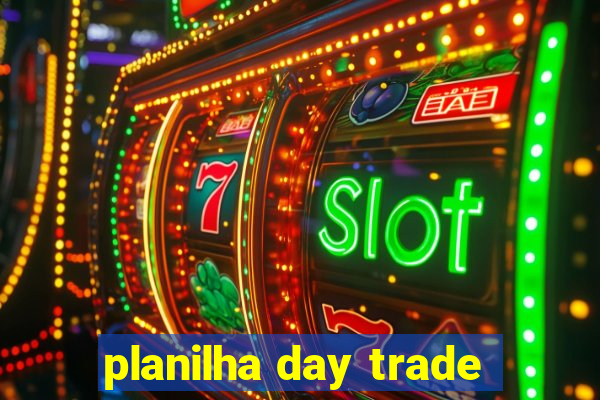 planilha day trade