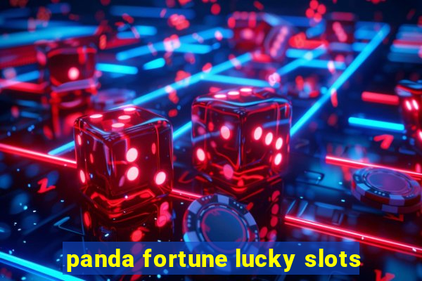 panda fortune lucky slots