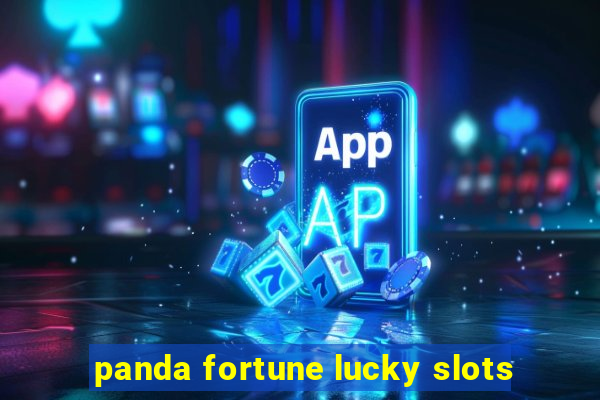 panda fortune lucky slots