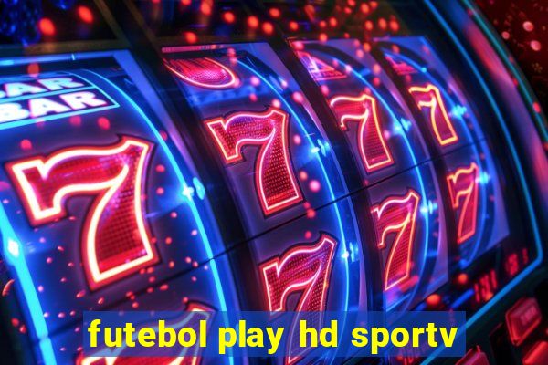 futebol play hd sportv