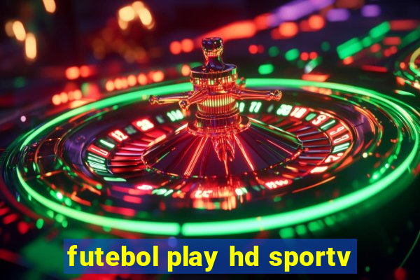 futebol play hd sportv