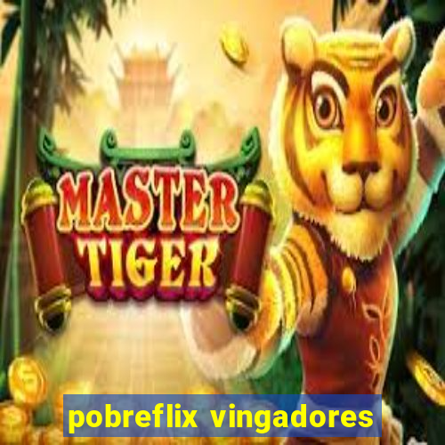 pobreflix vingadores