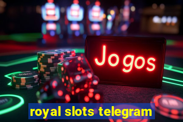 royal slots telegram