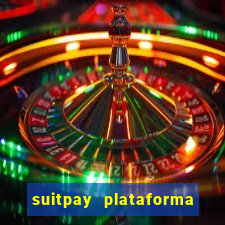 suitpay plataforma de jogos