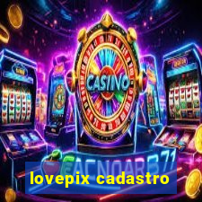 lovepix cadastro