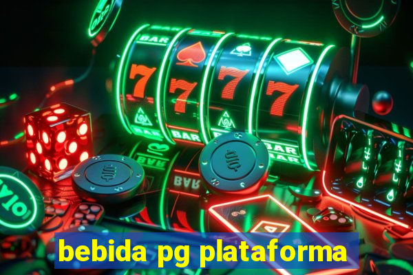 bebida pg plataforma