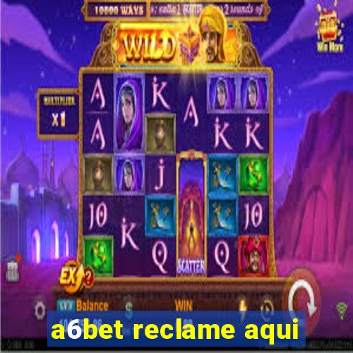 a6bet reclame aqui