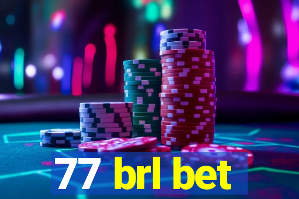 77 brl bet