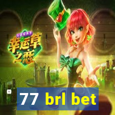 77 brl bet