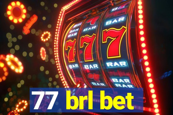 77 brl bet