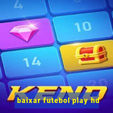 baixar futebol play hd