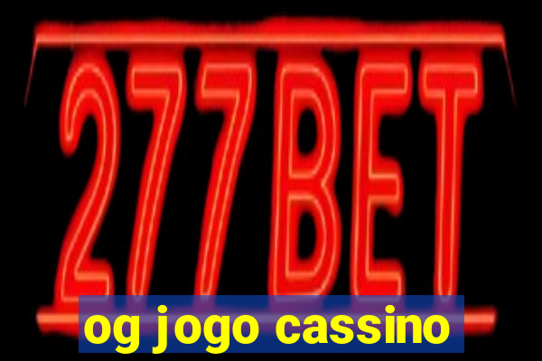 og jogo cassino